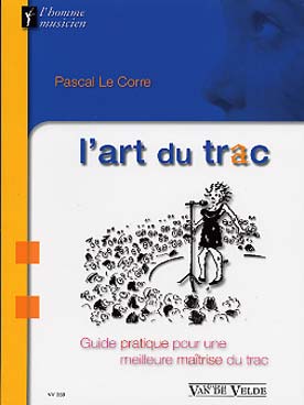 Illustration de L'Art du trac : guide pratique pour une meilleure maîtrise du trac