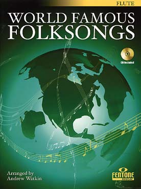 Illustration de WORLD FAMOUS FOLK SONGS : 22 airs traditionnels (arr. Watkin)