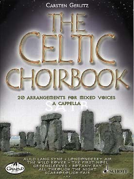 Illustration de THE CELTIC CHOIRBOOK : 20 arrangements pour voix mixtes a cappella