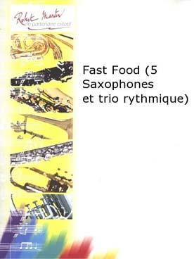 Illustration de Fast food pour 5 saxophones et trio rythmique