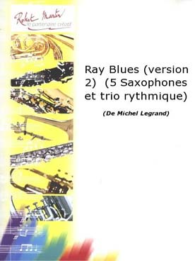 Illustration de Ray blues pour 5 saxophones et trio rythmique