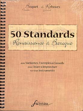 Illustration de 50 STANDARDS renaissance et baroque avec variantes, exemples et conseils pour jouer et improviser sur tous instruments 