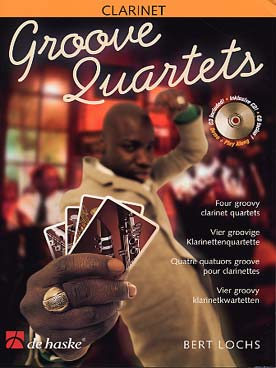 Illustration de GROOVE QUARTETS : 4 Quatuors de B. Lochs - Parties de clarinette + CD play-along