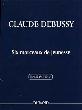 Illustration de 6 Morceaux de jeunesse (éd. critique Roy Howat)