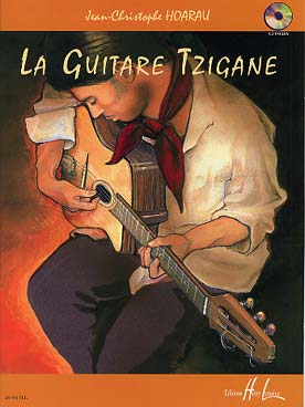 Illustration de La GUITARE TZIGANE de J. C. Hoarau : arrangements et compositions originales, styles, gammes et modes... avec CD écoute et play-along