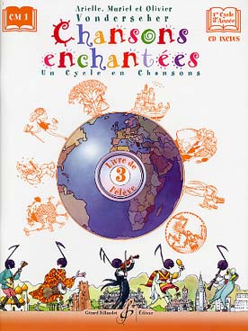 Illustration de Chansons enchantées - Vol. 3 : 1er cycle 3e année, livre de l'élève + CD  