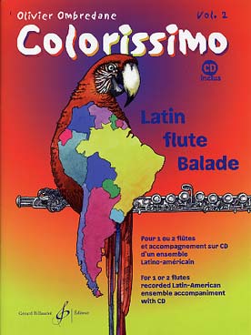 Illustration de Colorissimo : Latin' flute ballad', avec 2e flûte ad lib. et CD play-along joué par un ensemble latino-américain - Vol. 2 (3e et 4e années) 