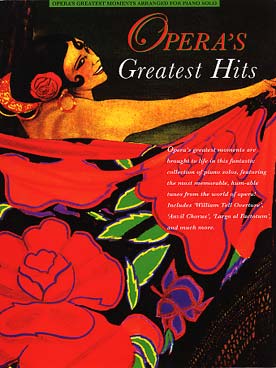 Illustration de OPERA'S GREATEST HITS : 31 airs d'opéra célèbres de Bizet, Rossini, Puccini, Wagner, Offenbach, Verdi, Mozart...