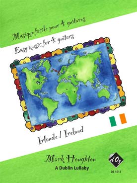 Illustration de MUSIQUE FACILE POUR 4 GUITARES - Irlande : A Dublin Lullaby de Mark Houghton