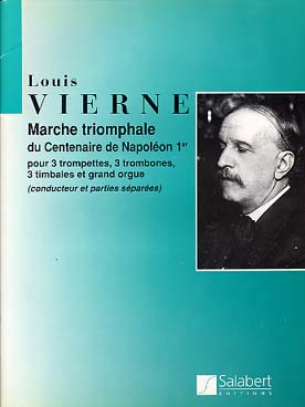 Illustration de Marche triomphale pour le centenaire de Napoléon I op. 46 pour 3 trompettes, 3 trombones, timbales et orgue