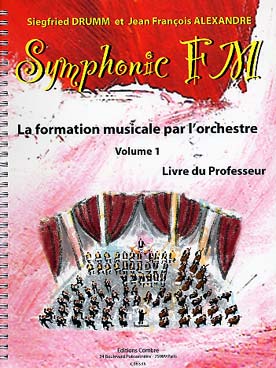 Illustration de Symphonic FM, la formation musicale par l'orchestre - Vol. 1 : professeur
