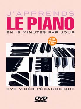 Illustration de J'apprends le piano en 15 minutes par jour : durée 4h30, pour débutant