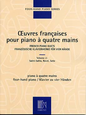 Illustration de ŒUVRES FRANÇAISES pour piano à 4 mains - Vol. 2 : Saint-Saëns, Ravel, Satie