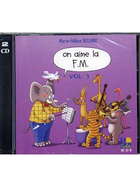 Illustration de On Aime la F.M. : accès simplifié, présentation adaptée aux jeunes enfants - CD double de la 3e année