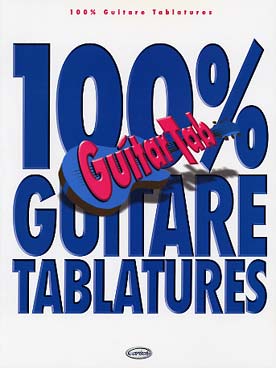 Illustration de 100 % GUITARE TABLATURES - Vol. 1   