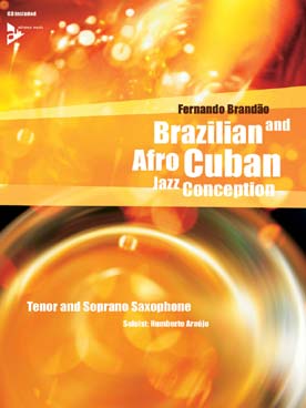 Illustration de BRAZILIAN and AFRO-CUBAN jazz conception de Fernando Brandão - Saxophone ténor ou soprano