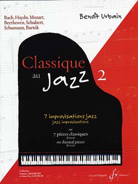 Illustration de Classique au jazz : improvisations jazz sur des pièces classiques - Vol. 2 : 7 pièces de Bach, Mozart, Beethoven et Schubert