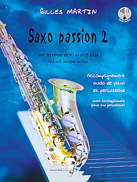 Illustration de Saxo passion (mi b ou si b) - Vol. 2 : 15 pièces originales avec support audio en téléchargement