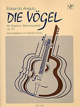 Illustration de Die Vögel op. 21 pour guitare et quatuor à cordes