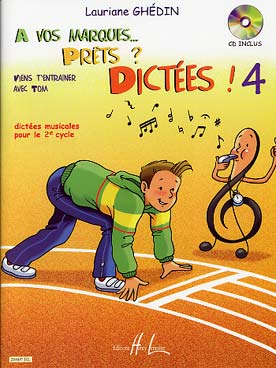 Illustration de A vos marques... prêts ? Dictées ! Dictées musicales pour le 2e cycle - Vol. 4 avec CD : sans le corrigé vendu à part