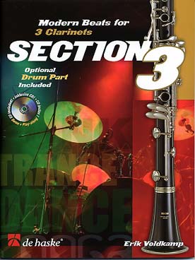 Illustration de Section 3 pour 3 clarinettes et CD play- along + partie de batterie en option : 13 morceaux dans les styles dance, transe, salsa, R&B, conga...