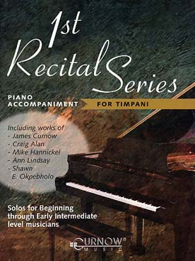 Illustration de FIRST RECITAL SERIES : 12 pièces originales et arrangements pour les premières années (sans CD) - accompagnements piano pour timbales