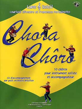 Illustration de Chora chôro : 10 chôros pour instrument soliste en ut, mi b ou sib, avec CD accompagnement petit orchestre brésilien