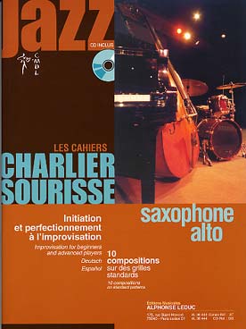 Illustration de Les CAHIERS CHARLIER/SOURISSE : Initiation et perfectionnement à l'improvisation, 10 compositions sur des grilles standards, avec CD play-along