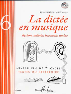 Illustration de La Dictée en musique, sur des textes du répertoire Vol. 6 : niveau fin de 2e cycle - Livre de l'élève avec CD