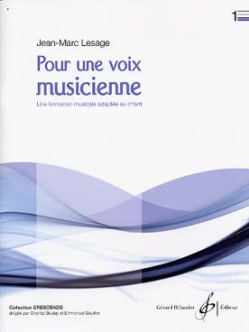 Illustration de Pour une voix musicienne, formation musicale adaptée au chant - Vol. 1