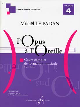 Illustration de L'Opus à l'oreille : cours complet de formation musicale avec instrument - Vol. 4 : 1er cycle 4 (livre de l'élève + corrigés) 