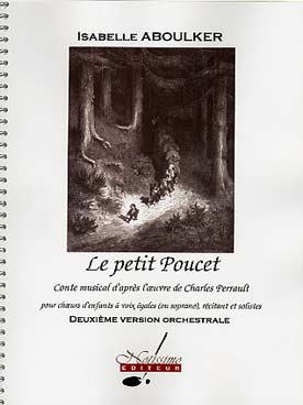 Illustration de Le Petit Poucet, conte musical pour soprano ou voix d'enfants, récitant et solistes (2me version) - Conducteur de poche