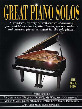 Illustration de GREAT PIANO SOLOS : - The Black book, 45 morceaux célèbres dans tous les styles : classique, jazz, blues, pop, musique de film...