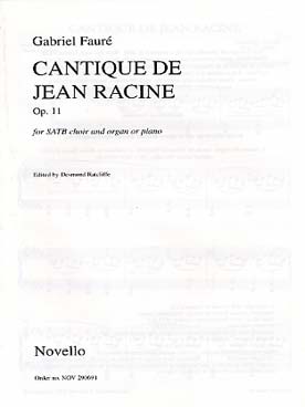 Illustration de Le Cantique de Racine op. 11 pour 4 voix mixtes et piano