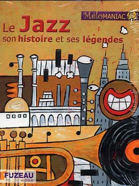 Illustration de Le Jazz, son histoire, ses légendes : coffret livre de 176 pages et 3 CD