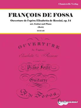 Illustration de Ouverture de l'opéra Elisabetta (C + P), rév. de Fossa
