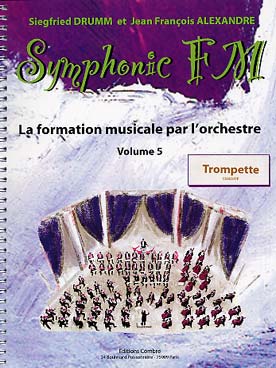 Illustration de Symphonic FM, la formation musicale par l'orchestre - Vol. 5 : module commun + trompette (élève)