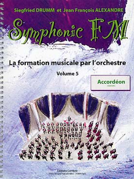 Illustration de Symphonic FM, la formation musicale par l'orchestre - Vol. 5 : module commun + accordéon (élève)