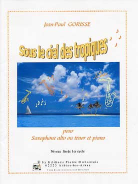 Illustration de Sous le ciel des tropiques (saxophone alto ou ténor)