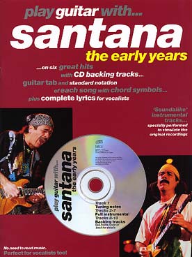 Illustration de PLAY GUITAR WITH Santana the early years avec CD play-along
