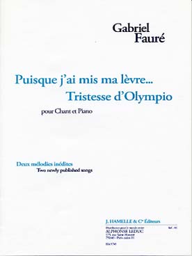 Illustration de 2 Mélodies inédites : puisque j'ai mis ma lèvre - tristesse d'Olympio pour chant et piano