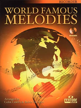 Illustration de WORLD FAMOUS MELODIES : 16 mélodies célèbres du répertoire classique et traditionnel, avec CD play-along