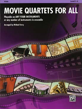 Illustration de MOVIE QUARTETS FOR ALL : 12 arrangements faciles de musiques de films (M. Story)