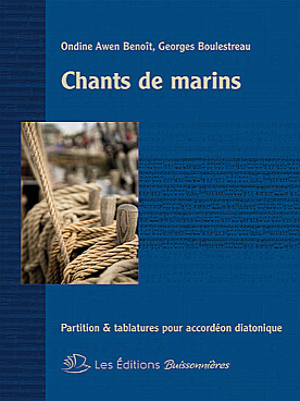 Illustration de CHANTS DE MARINS avec les tablatures pour accordéon diatonique en sol et en do + paroles et accords