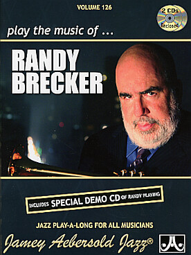 Illustration de AEBERSOLD : approche de l'improvisation jazz tous instruments avec CD play-along - Vol. 126 : Jazz by Randy Brecker