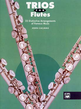 Illustration de TRIOS FOR FLUTES : 22 thèmes classiques et traditionnels célèbres, arr. Cacavas