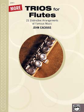 Illustration de MORE TRIOS FOR FLUTES : 21 thèmes classiques et traditionnels célèbres, arr. Cacavas