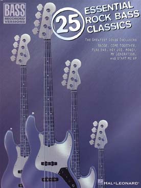 Illustration de 25 ESSENTIAL ROCK BASS CLASSICS