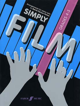 Illustration de SIMPLY FILM : thèmes de films célèbres arrangés par Barrie Carson Turner - Grades 4-5 : 13 arrangements