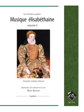 Illustration de MUSIQUE ÉLIZABÉTHAINE : pièces pour 2 luths (tr. Bataïni) - Vol. 3